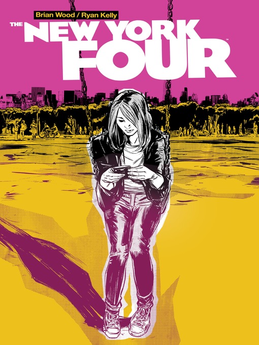 Title details for The New York Four by Brian Wood - Available